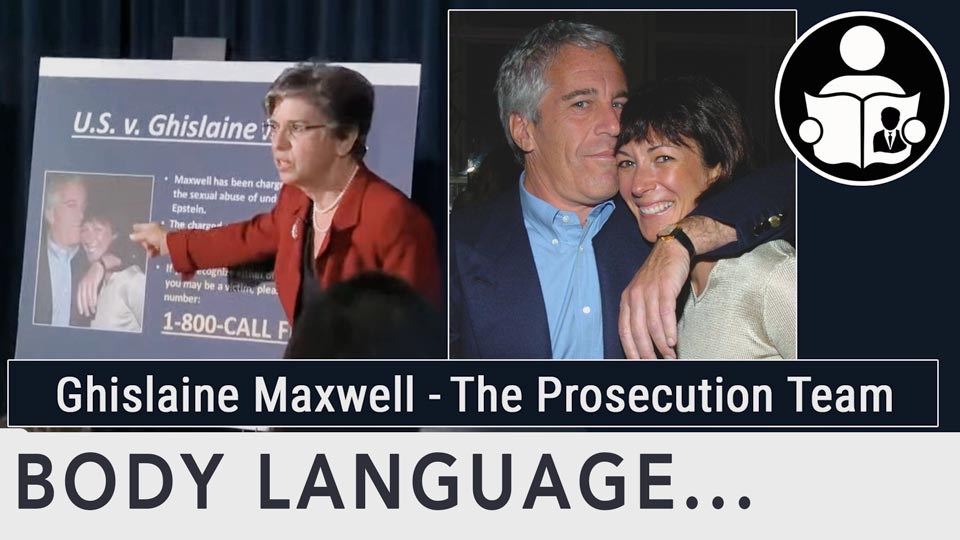 Body Language – Ghislaine Maxwell Prosecution Team