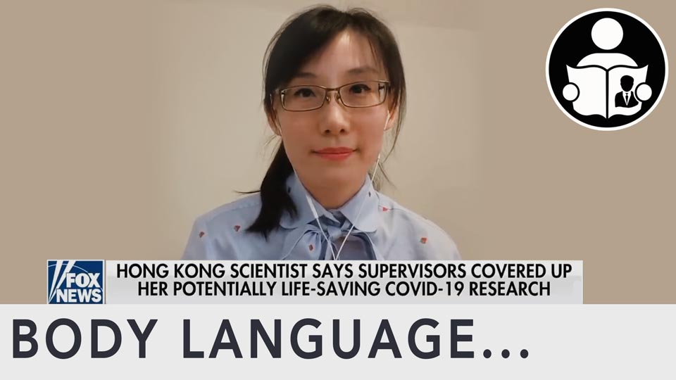 Body Language – Virologist Dr Li-Meng Yan Whistle Blower