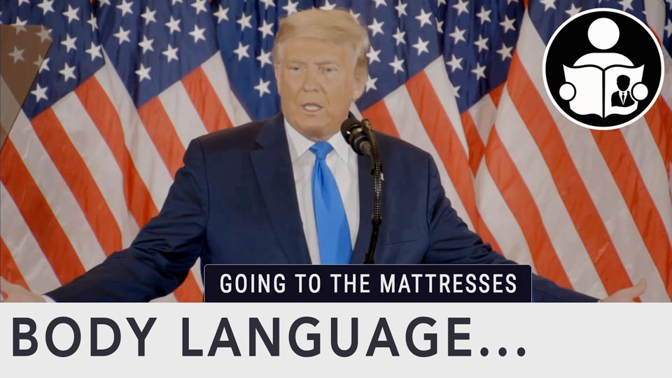 Body Language – Trump 2020 Election Remarks