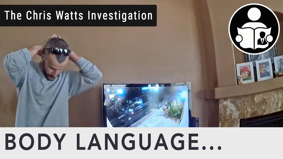 Body Language - Chris Watts, Early Police Interaction