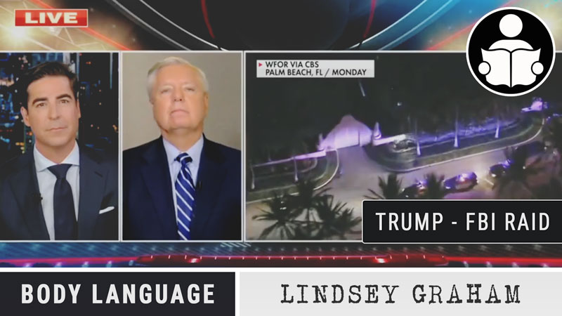 Body Language – The Raid, Jesse Watters and Lindsey Graham