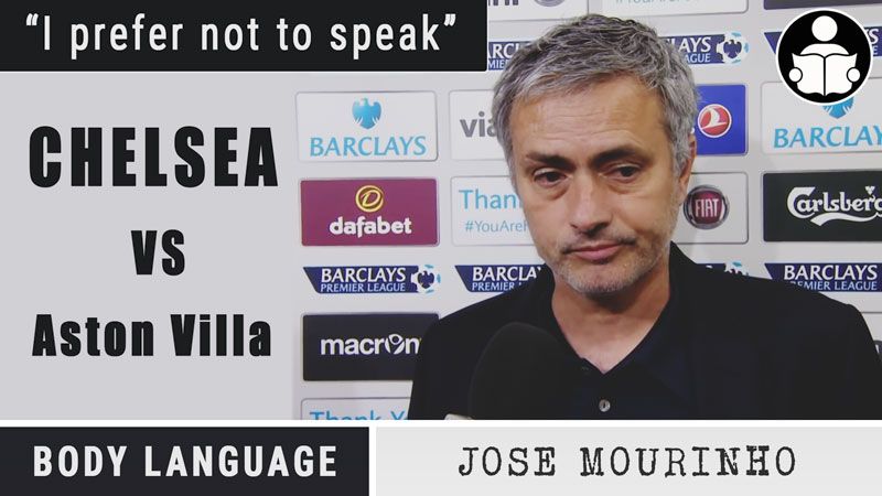 Body Language – Jose Mourinho – “I prefer not to speak” – Chelsea Vs Aston Villa