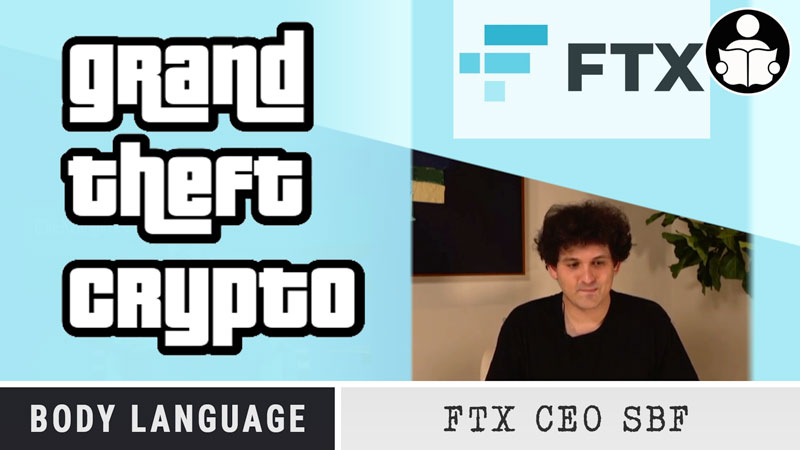 Body Language – FTX, Grand Theft Crypto