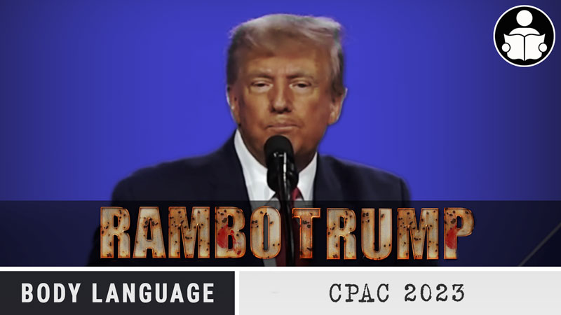 Body Language – Rambo Trump