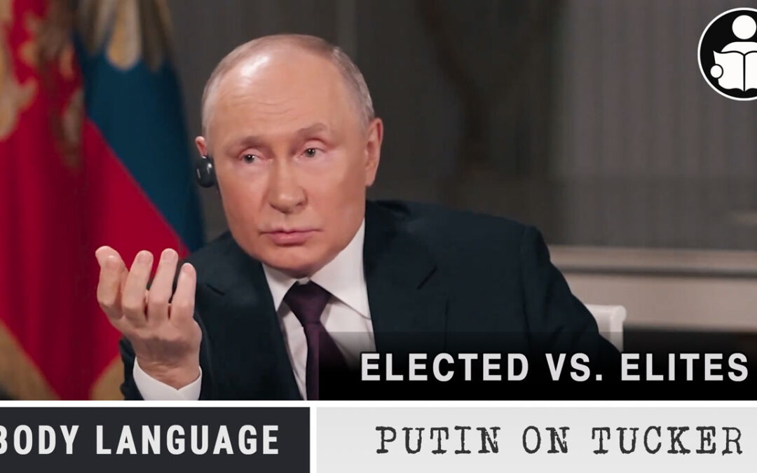Body Language – Putin, Elected Vs. Elites