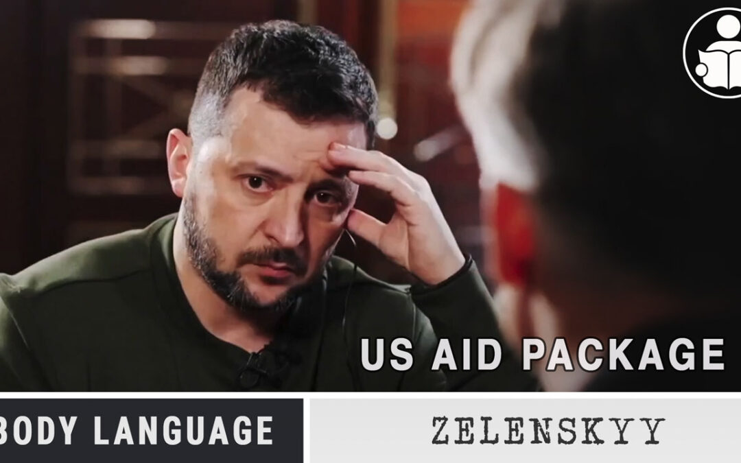 Body Language – Zelenskyy, American Aid Package