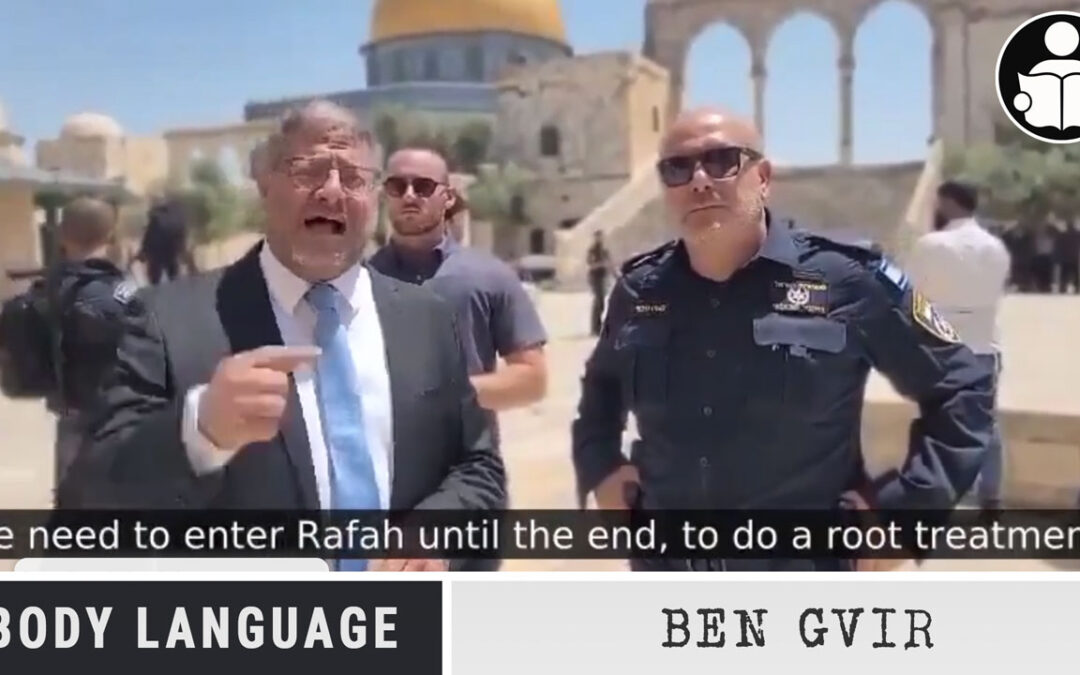 Body Language – Israeli Minister of National Security Ben-Gvir