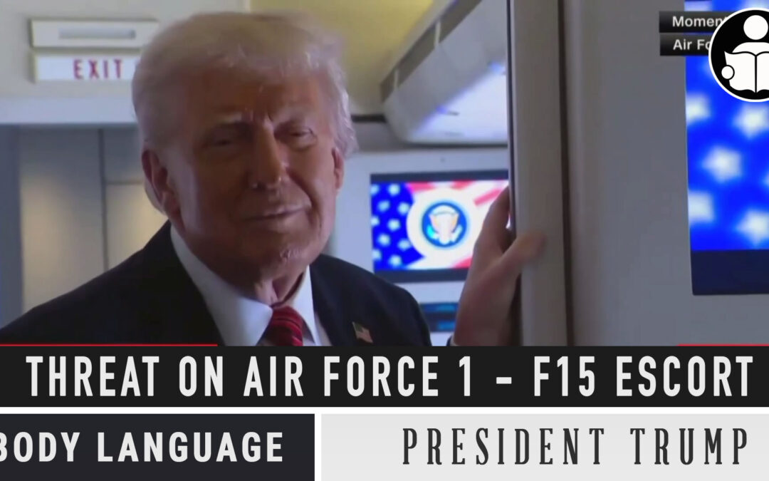 Body Language – Trump threat & F15 Escort