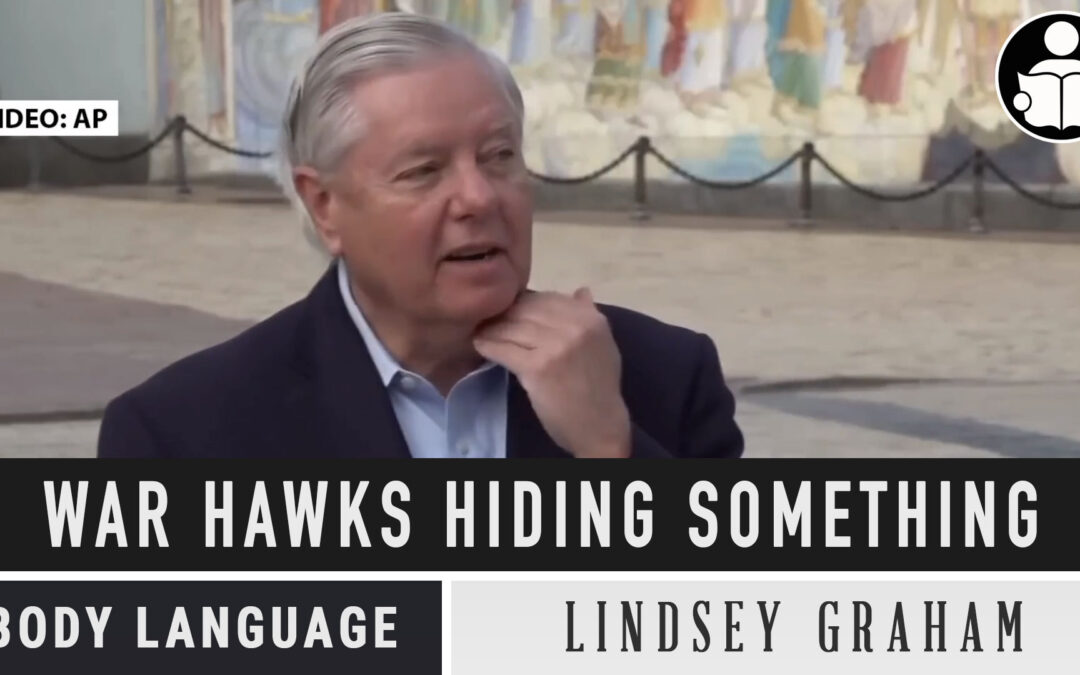 Body Language – Lindsey Graham & Ukraine Escalation