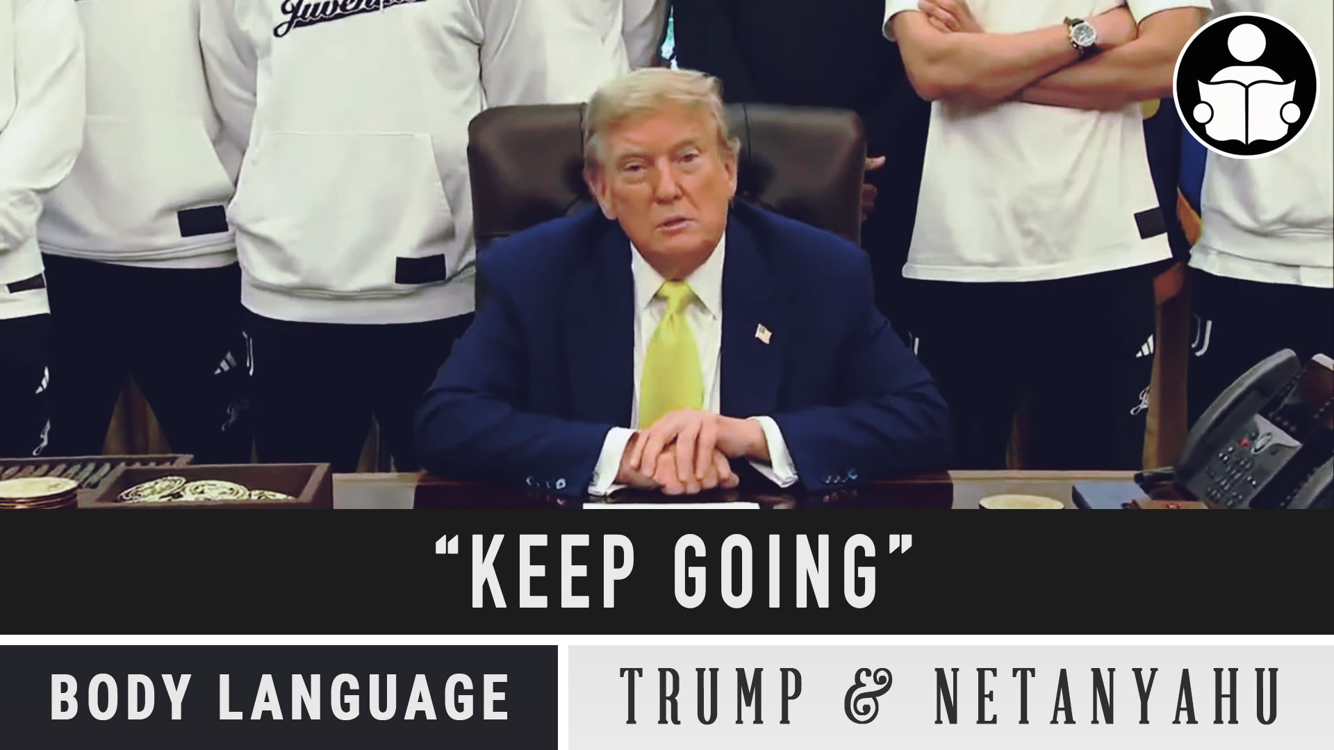 Body Language - Trump & Netanyahu