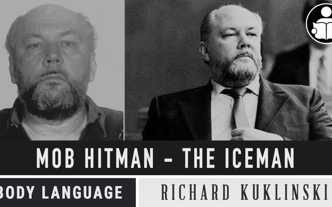 Body Language – Mob Hitman Richard Kuklinski AKA Iceman
