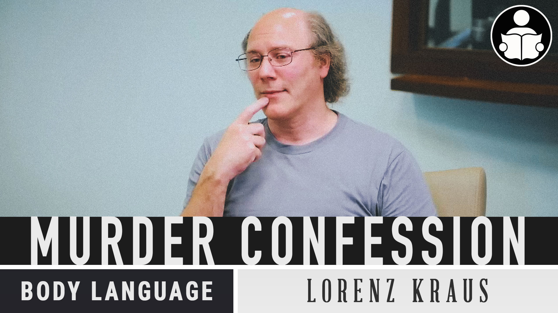 Body Language - Lorenz Kraus and the killing of his parents
