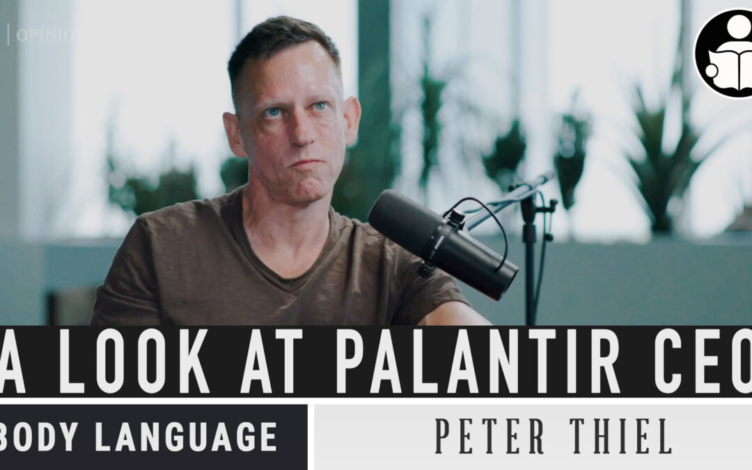 Body Language – A look at Peter Thiel of Palantir