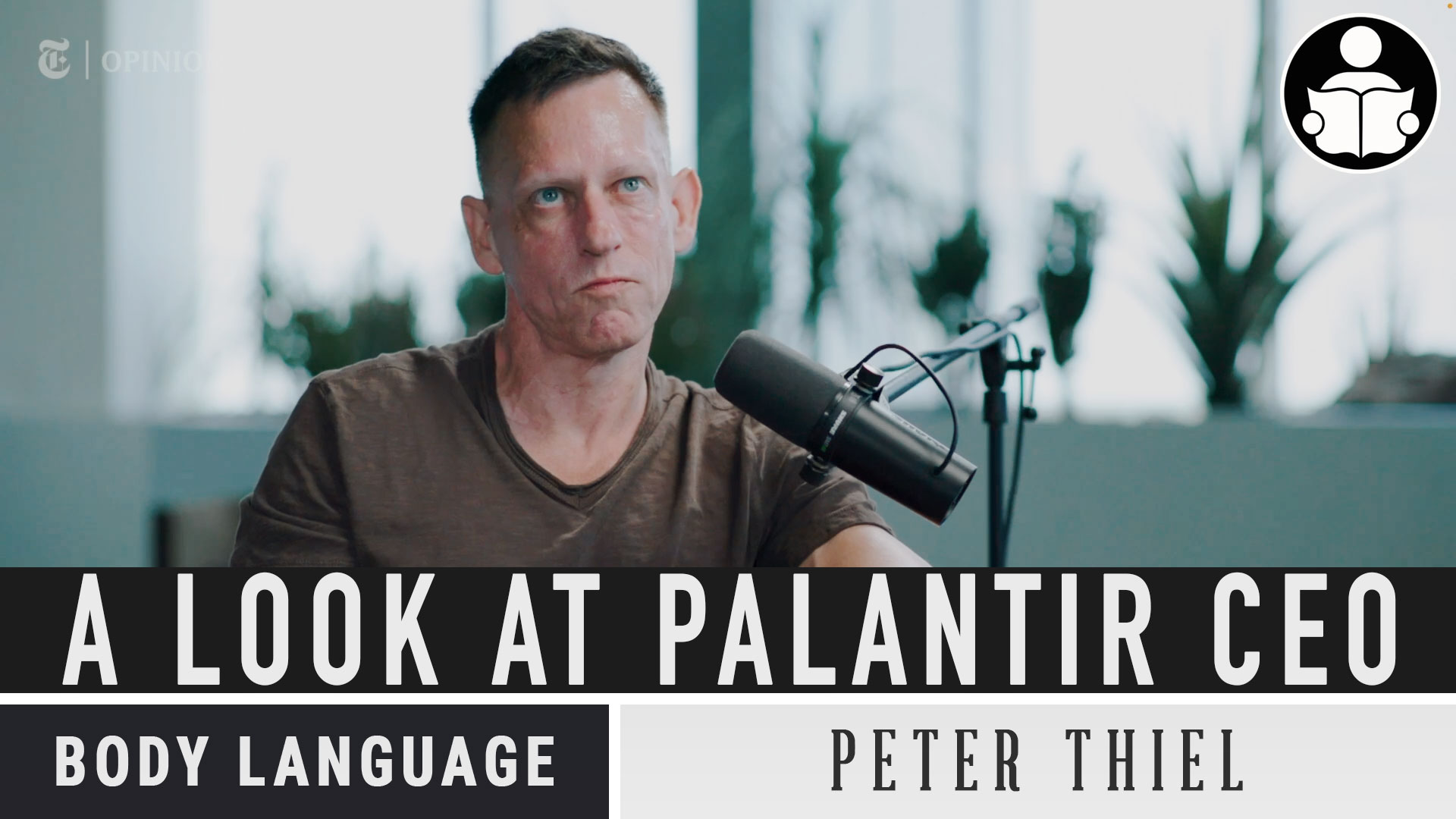 Body Language - A look at Peter Thiel of Palantir